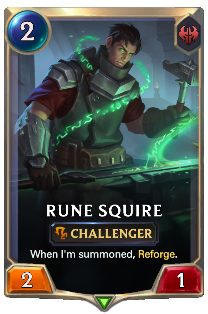 Rune Squire. When I'm summoned, Reforge.