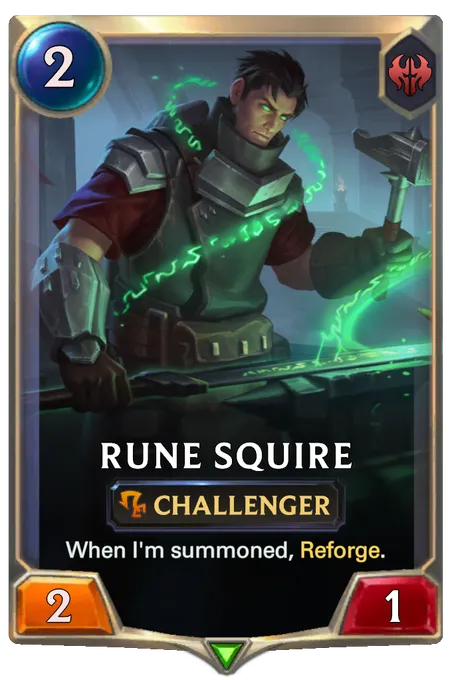 Rune Squire. When I'm summoned, Reforge.
