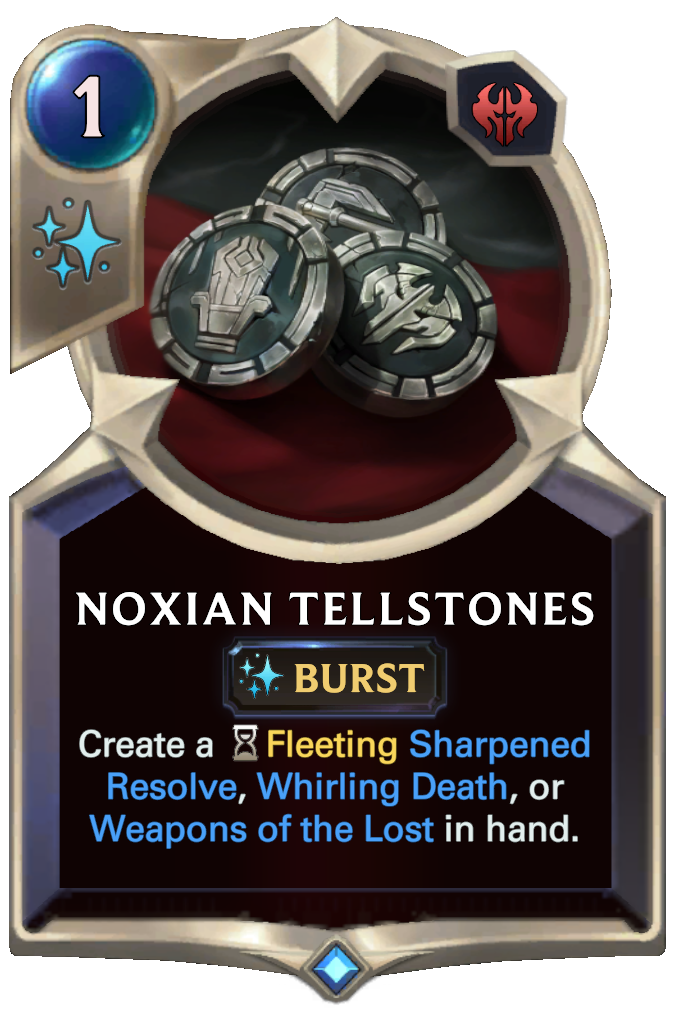 Noxian Tellstones. Create a Fleeting Sharpened Resolve, Whirling Death, or Weapons of the Lost in hand.