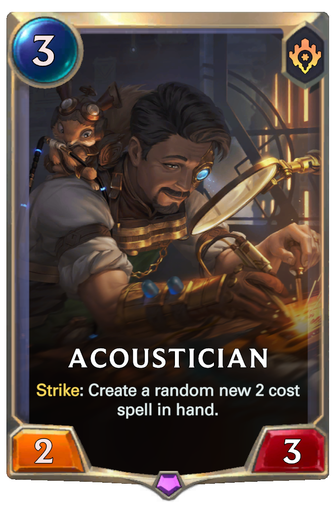 Acoustician. Strike: Create a random new 2 cost spell in hand.