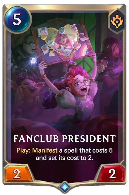 Fanclub President. Play: Manifest a spell that costs 5 and set its cost to 2.
