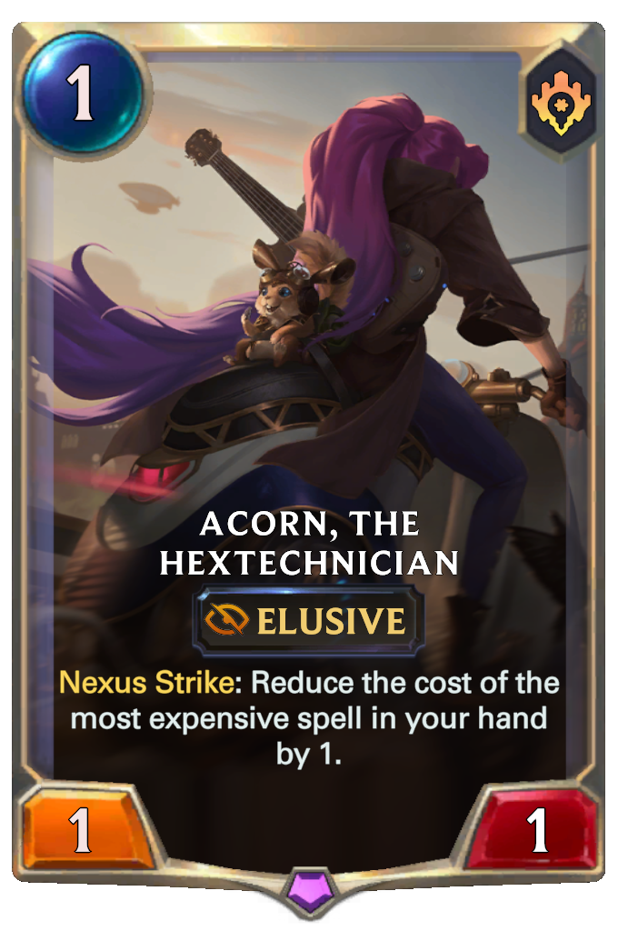 Acorn, the Hextechnician. Nexus Strike: Reduce the cost of the most expensive spell in your hand by 1.