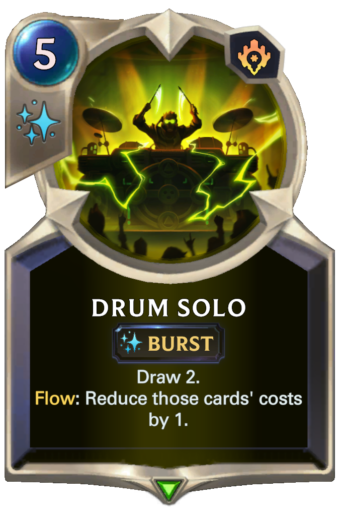 Drum Solo. Draw 2. Flow: Reduce those cards' costs by 1.