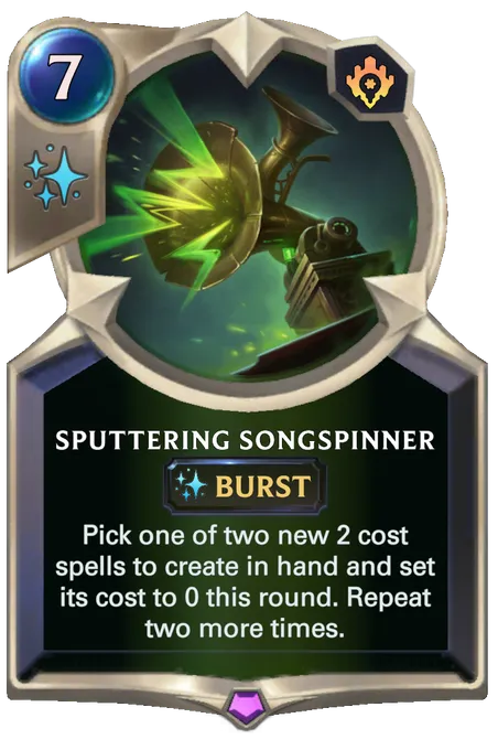 Sputtering Songspinner. Pick one of two new 2 cost spells to create in hand and set its cost to 0 this round. Repeat two more times.