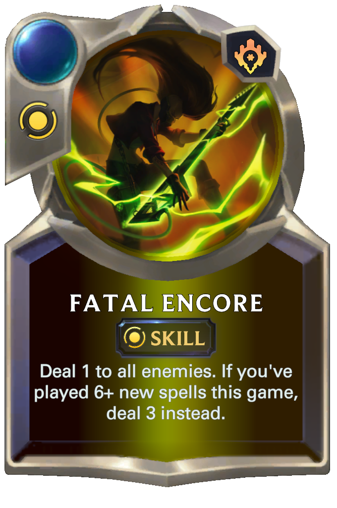 Fatal Encore. Deal 1 to all enemies. If you've played 6+ new spells this game, deal 3 instead.