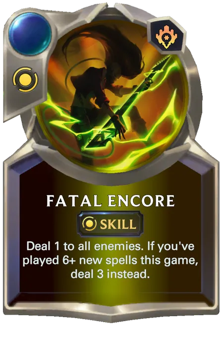 Fatal Encore. Deal 1 to all enemies. If you've played 6+ new spells this game, deal 3 instead.