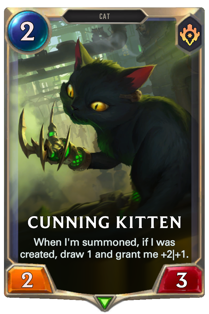 Cunning Kitten. When I'm summoned, if I was created, draw 1 and grant me +2|+1.