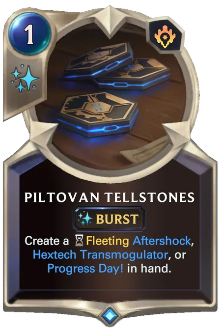 Piltovan Tellstones. Create a Fleeting Aftershock, Hextech Transmogulator, or Progress Day! in hand.