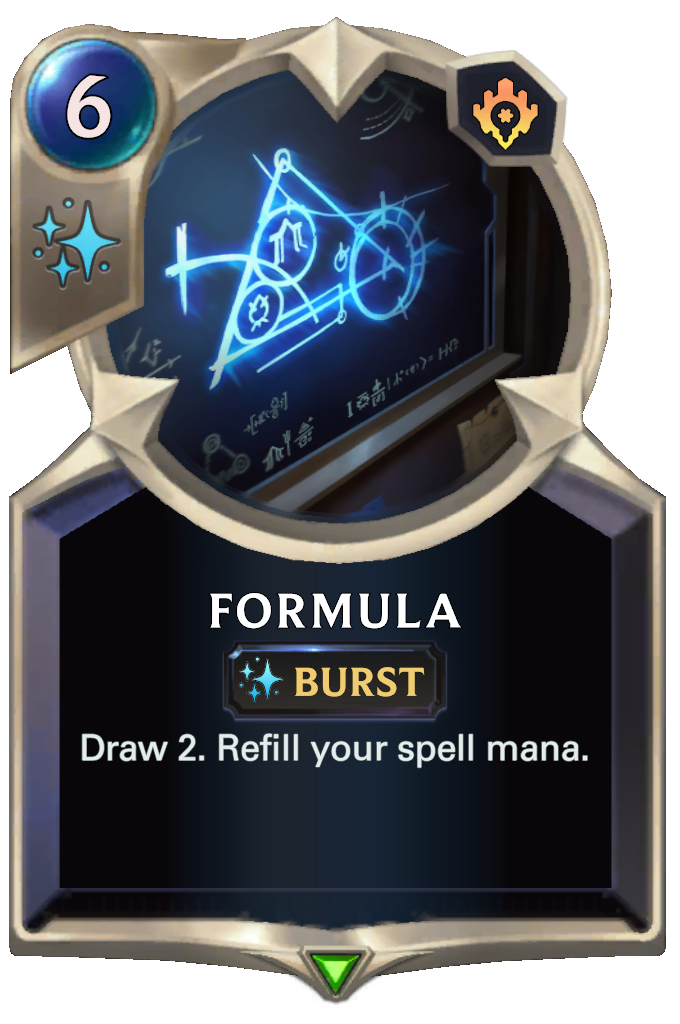 Formula. Draw 2. Refill your spell mana.