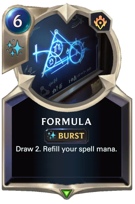 Formula. Draw 2. Refill your spell mana.