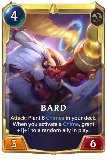 Bard. Attack: Plant 6 Chimes in your deck. When you activate a Chime, grant +1|+1 to a random ally in play.