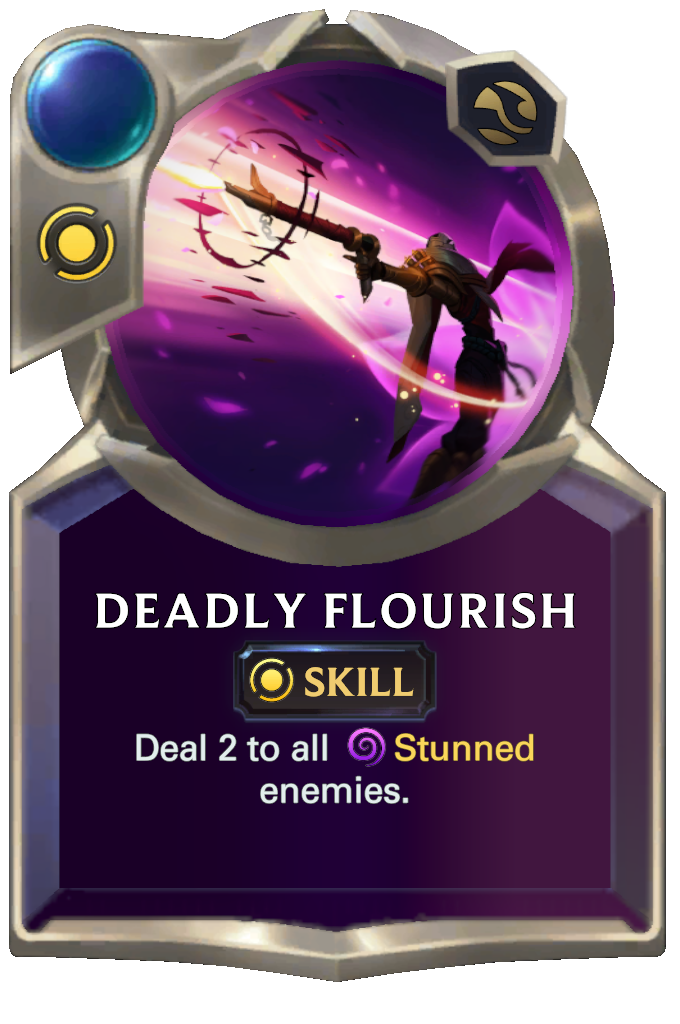 Deadly Flourish. Deal 2 to all Stunned enemies.