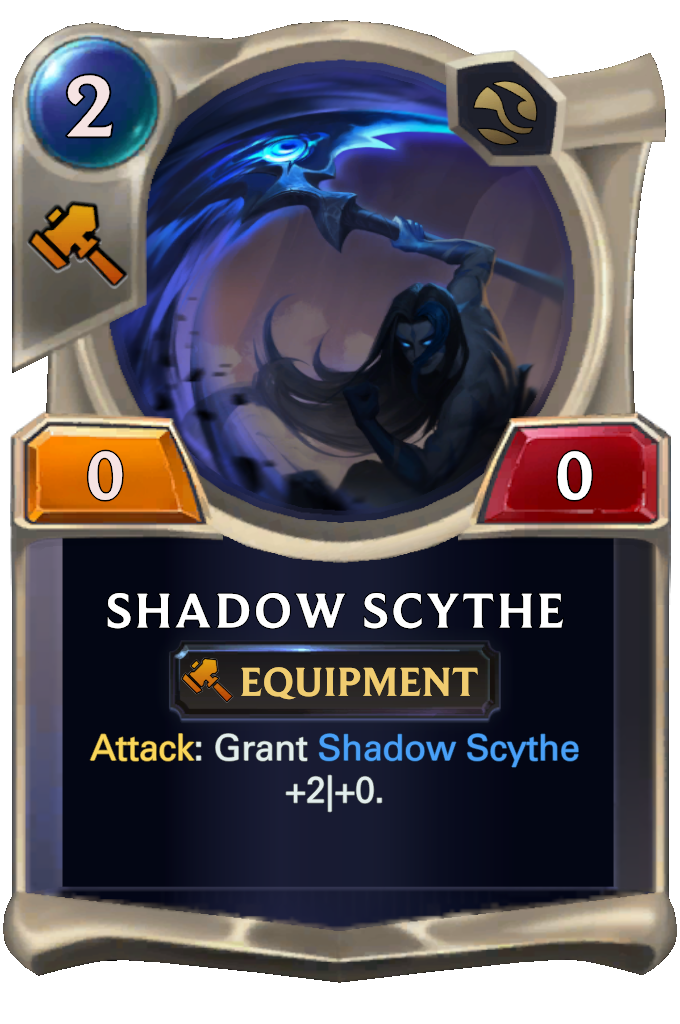 Shadow Scythe. Attack: Grant Shadow Scythe +2|+0.