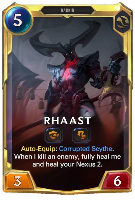 Rhaast. Auto-Equip: Corrupted Scythe. When I kill an enemy, fully heal me and heal your Nexus 2.