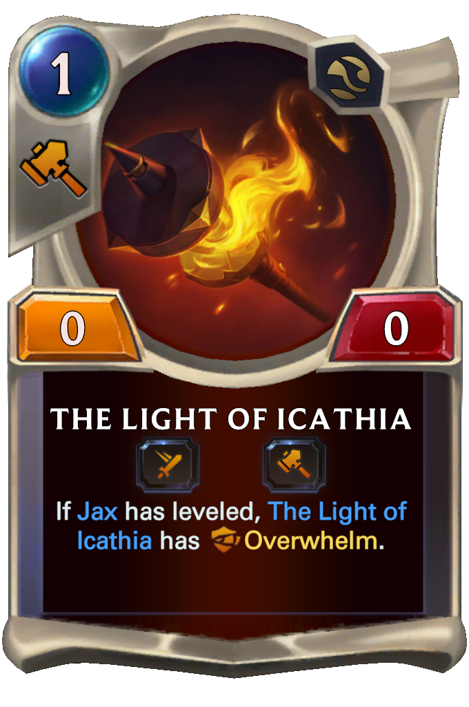 The Light of Icathia. If Jax has leveled, The Light of Icathia has Overwhelm.