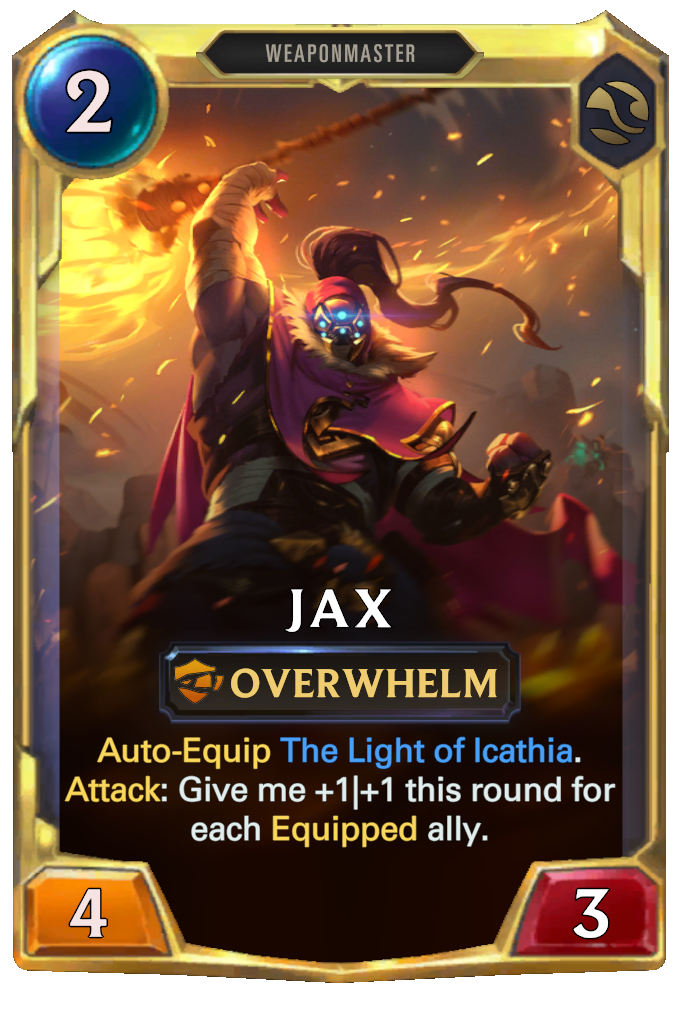 Jax. Auto-Equip The Light of Icathia. Attack: Give me +1|+1 this round for each Equipped ally.