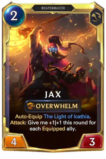 Jax. Auto-Equip The Light of Icathia. Attack: Give me +1|+1 this round for each Equipped ally.