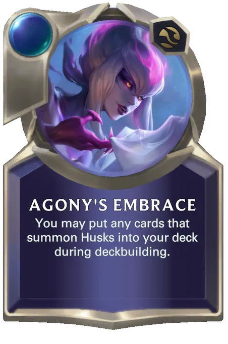 Agony's Embrace. You may put any cards that summon Husks into your deck during deckbuilding.