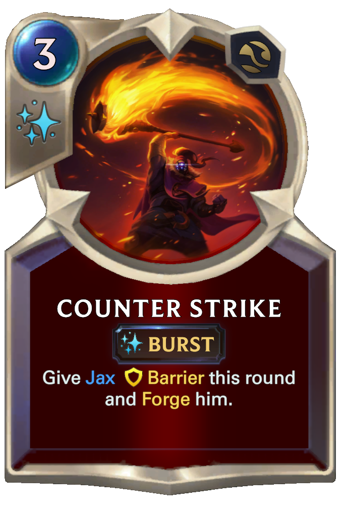 Counter Strike. Give Jax Barrier this round and Forge him.