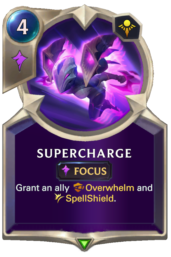 Supercharge. Grant an ally Overwhelm and SpellShield.