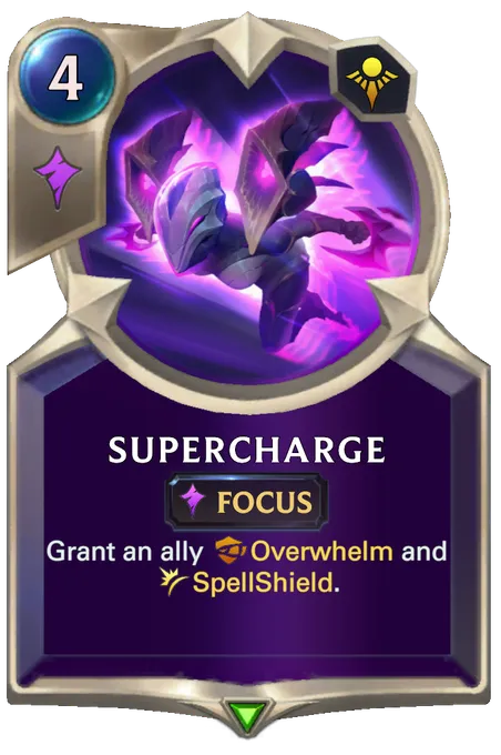 Supercharge. Grant an ally Overwhelm and SpellShield.