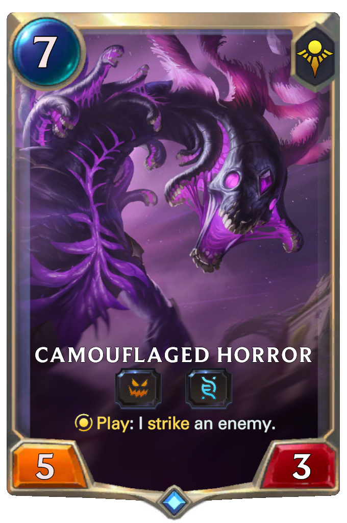 Camouflaged Horror. Play: I strike an enemy.