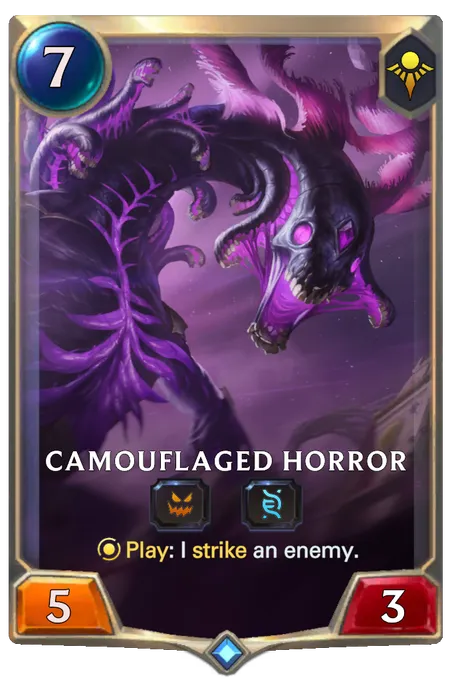 Camouflaged Horror. Play: I strike an enemy.