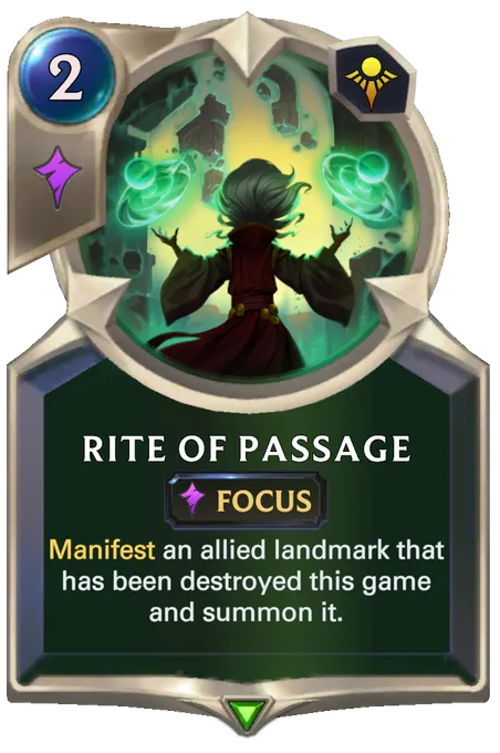 Rite of Passage. Manifest an allied landmark that has been destroyed this game and summon it.