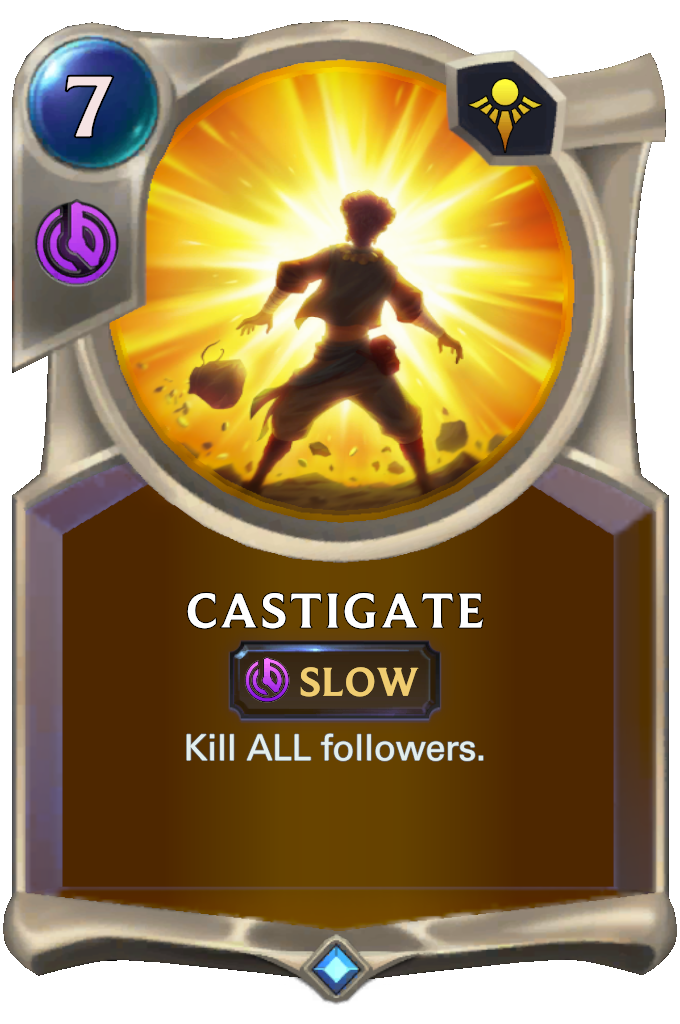 Castigate. Kill ALL followers.