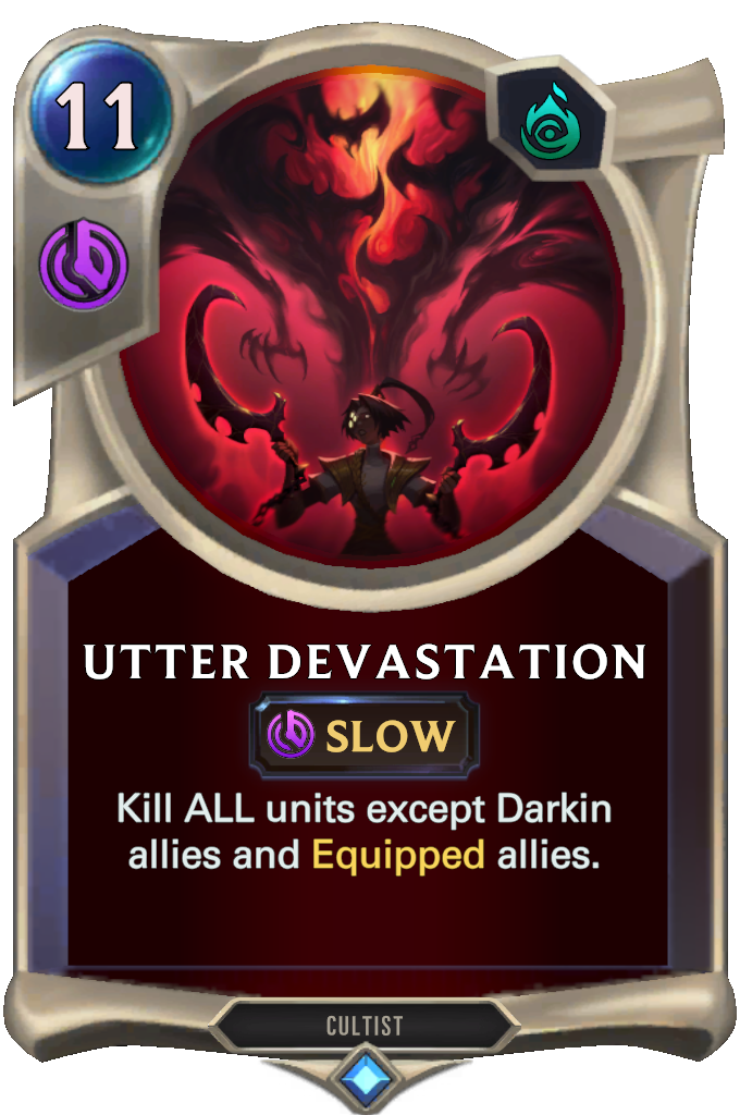 Utter Devastation. Kill ALL units except Darkin allies and Equipped allies.