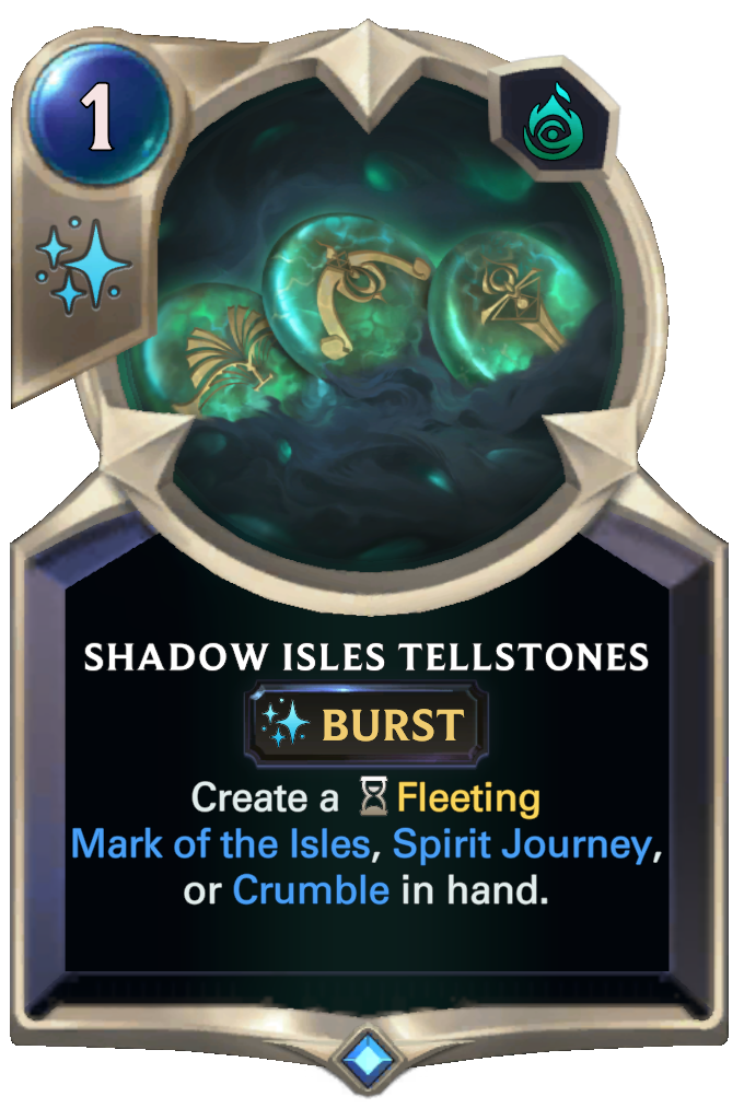 Shadow Isles Tellstones. Create a Fleeting Mark of the Isles, Spirit Journey, or Crumble in hand.