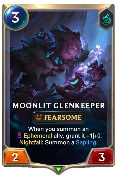 Moonlit Glenkeeper. When you summon an Ephemeral ally, grant it +1|+0. Nightfall: Summon a Sapling.