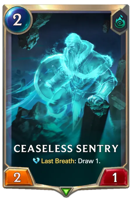 Ceaseless Sentry. Last Breath: Draw 1.