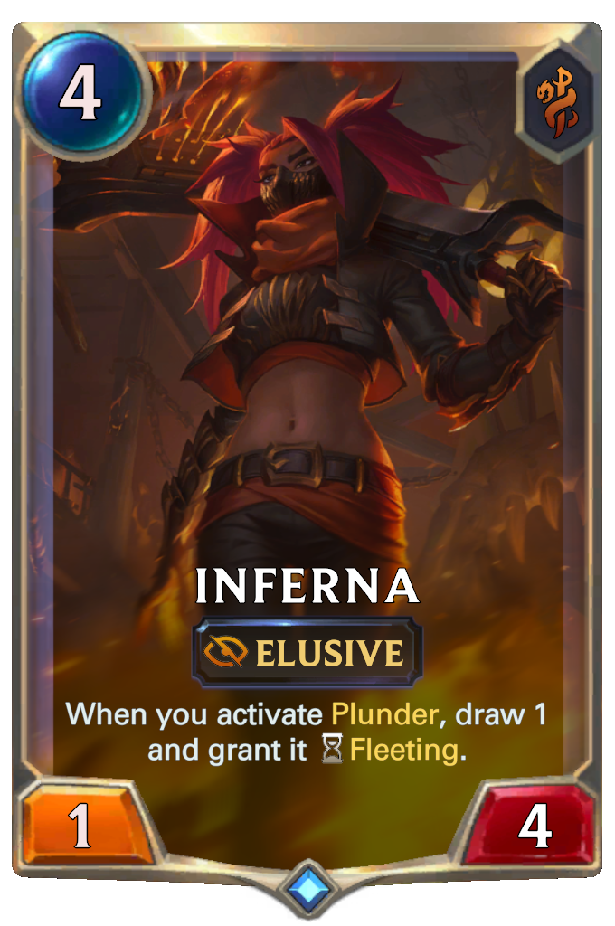 Inferna. When you activate Plunder, draw 1 and grant it Fleeting.