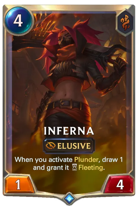 Inferna. When you activate Plunder, draw 1 and grant it Fleeting.