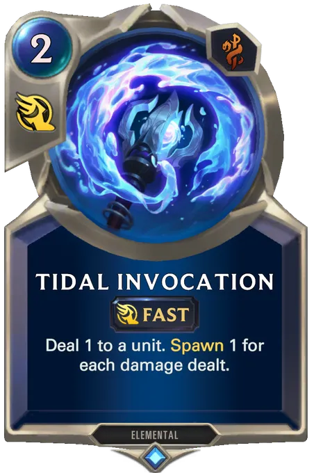 Tidal Invocation. Deal 1 to a unit. Spawn 1 for each damage dealt.