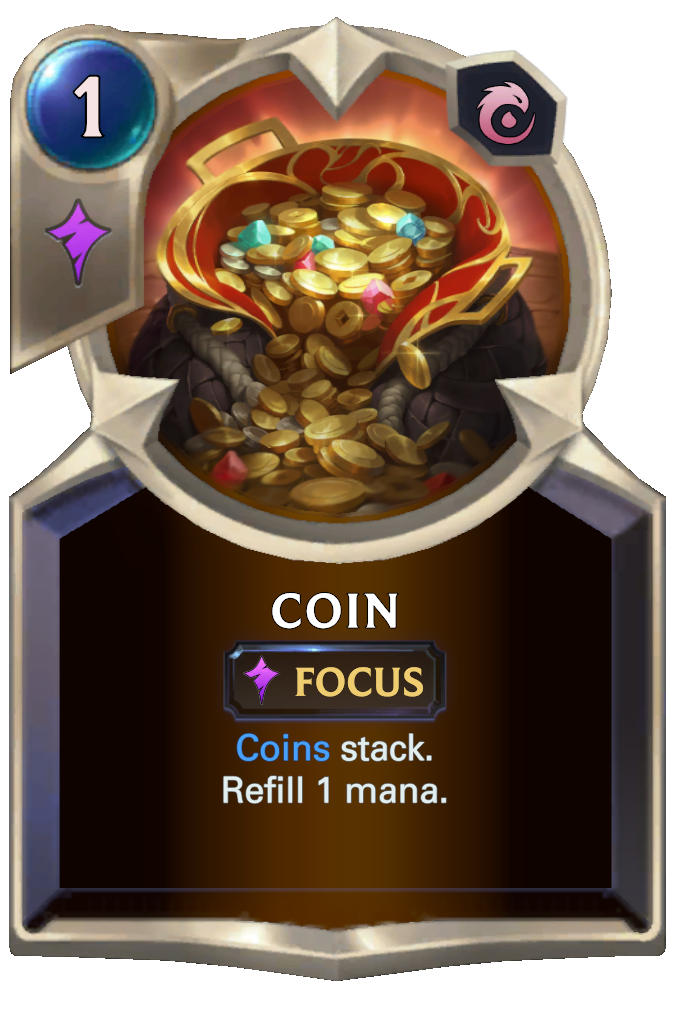 Coin. Coins stack. Refill 1 mana.