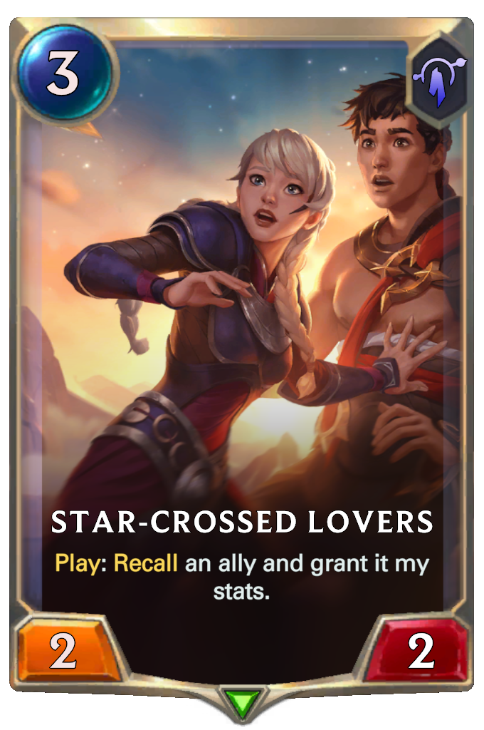 Star-Crossed Lovers. Play: Recall an ally and grant it my stats.