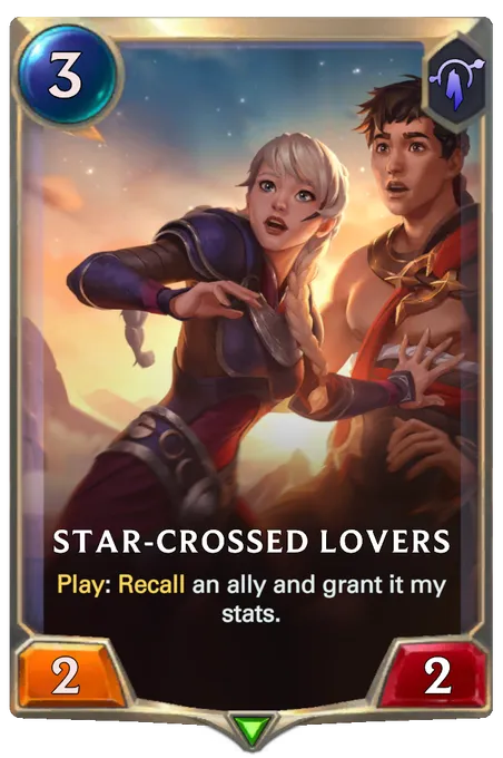 Star-Crossed Lovers. Play: Recall an ally and grant it my stats.