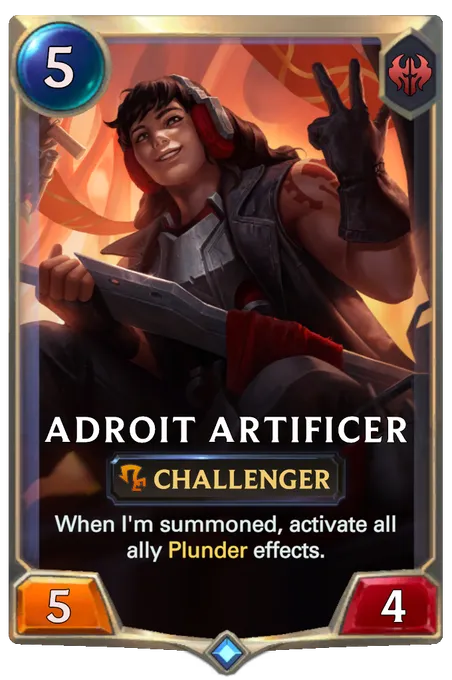 Adroit Artificer. When I'm summoned, activate all ally Plunder effects.
