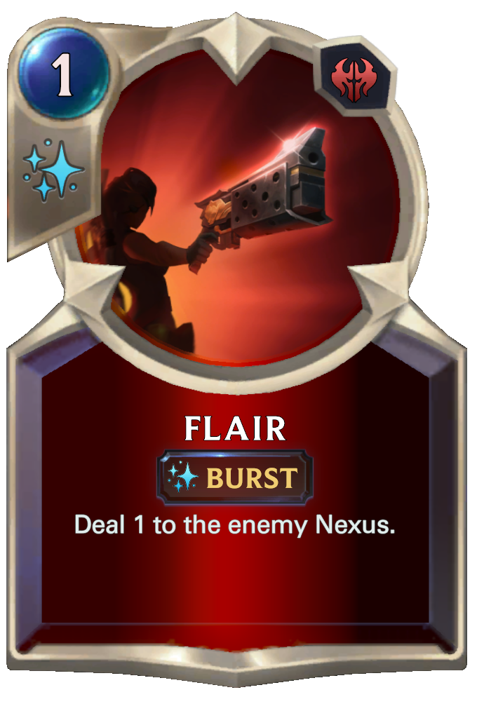 Flair. Deal 1 to the enemy Nexus.