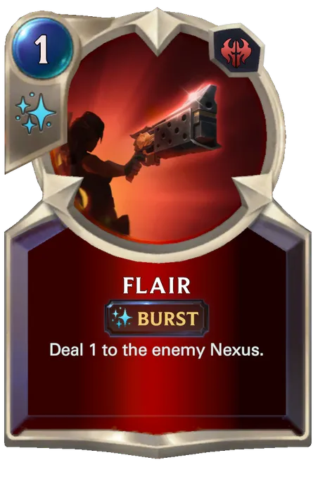 Flair. Deal 1 to the enemy Nexus.