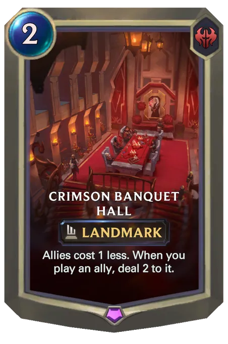 Crimson Banquet Hall. Allies cost 1 less. When you play an ally, deal 2 to it.