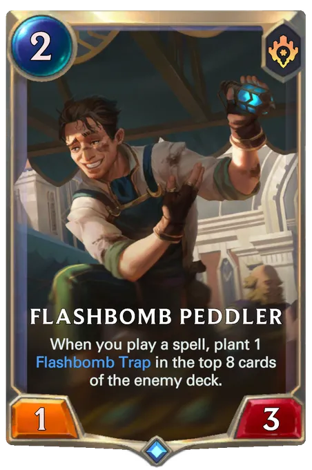 Flashbomb Peddler. When you play a spell, plant 1 Flashbomb Trap in the top 8 cards of the enemy deck.