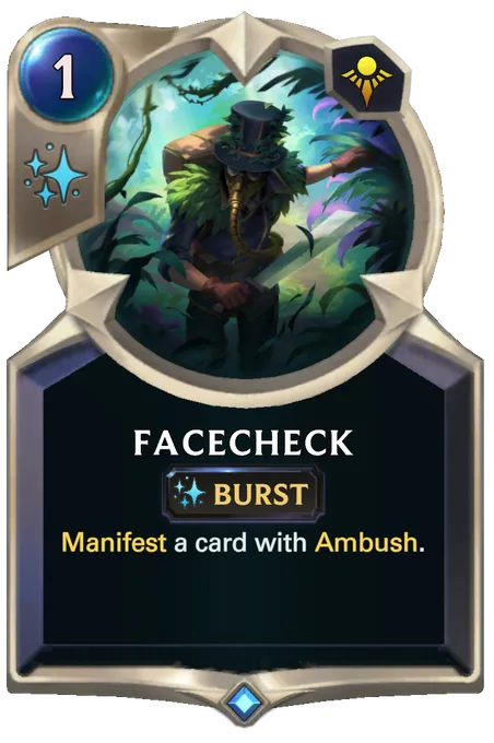Facecheck. Manifest a card with Ambush.