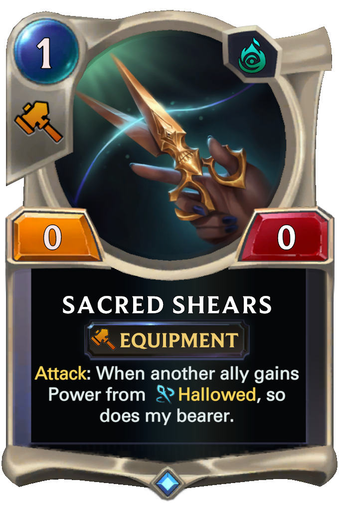 Sacred Shears. Attack: When another ally gains Power from Hallowed, so does my bearer.