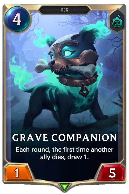 Grave Companion. Each round, the first time another ally dies, draw 1.