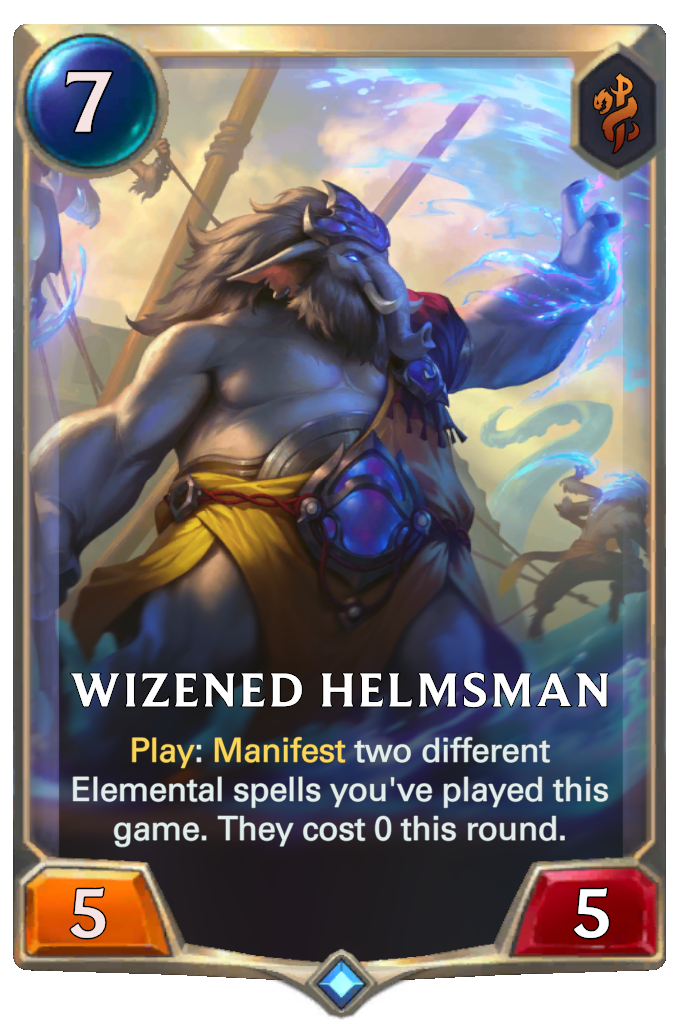 Wizened Helmsman. Play: Manifest two different Elemental spells you've played this game. They cost 0 this round.
