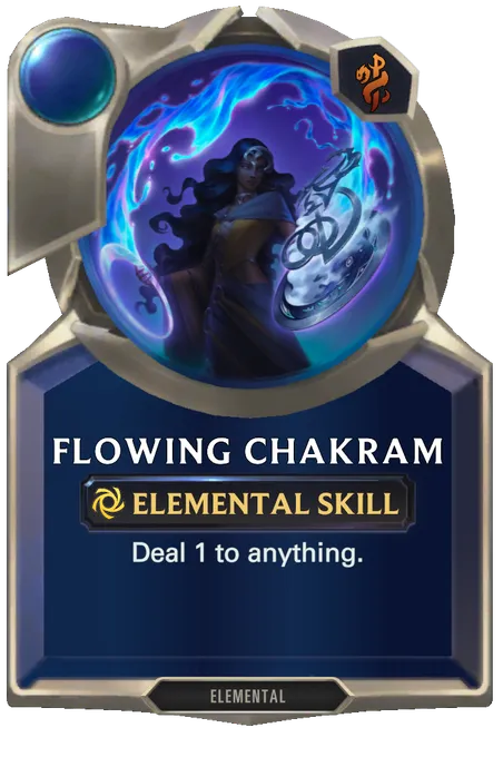 Flowing Chakram. Deal 1 to anything.