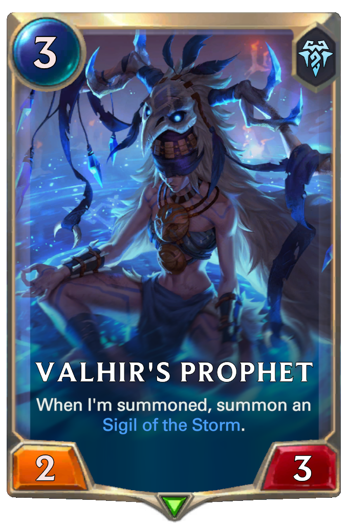 Valhir's Prophet. When I'm summoned, summon an Sigil of the Storm.